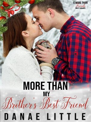 cover image of More Than My Brother's Best Friend